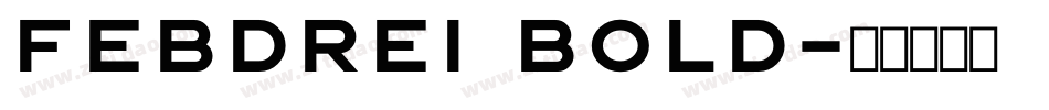 Febdrei Bold字体转换